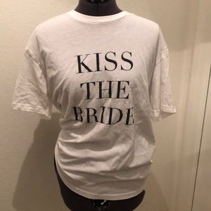 “Kiss the bride” tee shirt